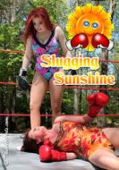 Slugging Sunshine